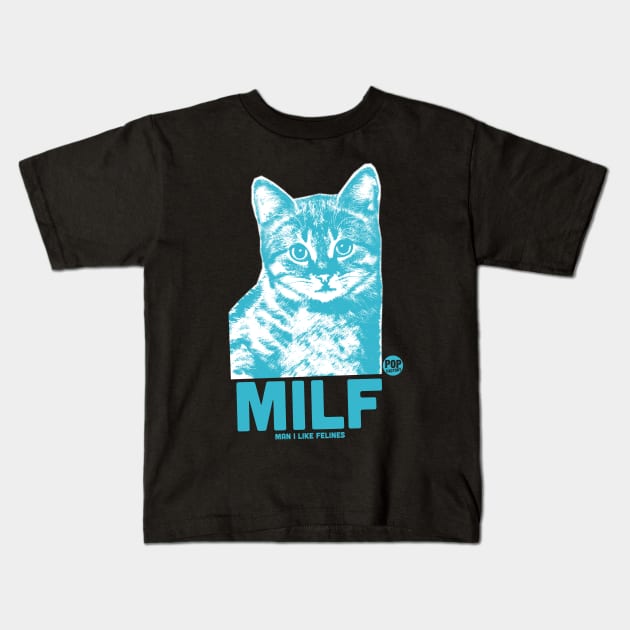 MILF Kids T-Shirt by toddgoldmanart